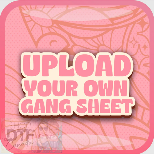 Upload your Gangsheets